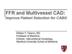 FFR and Multivessel CAD Improve Patient Selection for