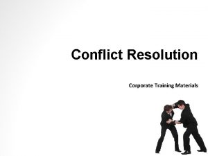 Conflict Resolution Corporate Training Materials Module One Getting