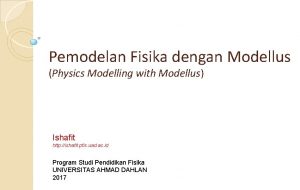 Pemodelan Fisika dengan Modellus Physics Modelling with Modellus