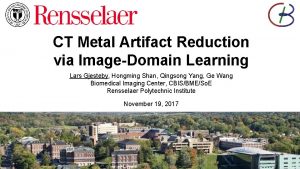CT Metal Artifact Reduction via ImageDomain Learning Lars CT Metal Artifact Reduction via ImageDomain Learning Lars