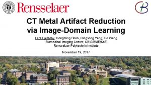 CT Metal Artifact Reduction via ImageDomain Learning Lars