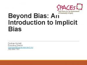 Beyond Bias An Introduction to Implicit Bias Dushaw