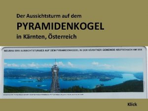 Der Aussichtsturm auf dem PYRAMIDENKOGEL in Krnten sterreich