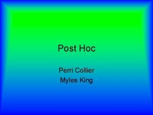 Post Hoc Perri Collier Myles King Post Hoc