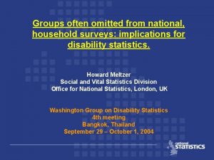 Groups often omitted from national household surveys implications