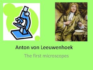 Anton von leeuwenhoek
