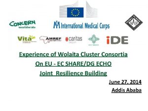 Experience of Wolaita Cluster Consortia On EU EC