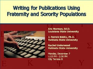 Writing for Publications Using Fraternity and Sorority Populations