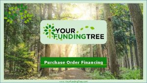 Po financing basics Po financing basics