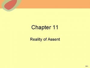 Chapter 11 Reality of Assent 11 1 Chapter