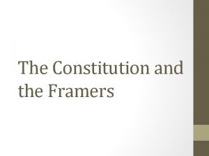 The Constitution and the Framers PostRevolution America New