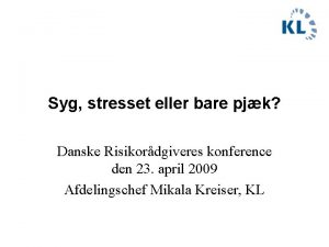 Syg stresset eller bare pjk Danske Risikordgiveres konference