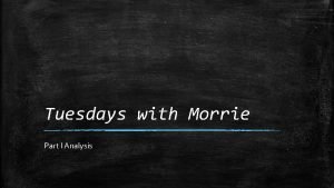 The audiovisual tuesdays with morrie