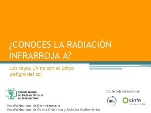 CONOCES LA RADIACIN INFRARROJA A Los rayos UV