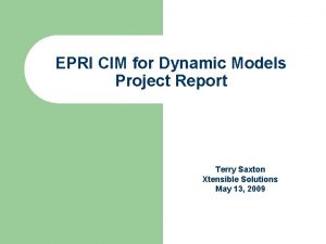 EPRI CIM for Dynamic Models Project Report Terry