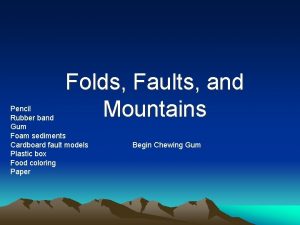 Folds Faults and Mountains Pencil Rubber band Gum