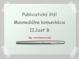 Publicistick tl Masmedilna komunikcia II as B Mgr