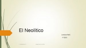 El Neoltico Lectura fcil 1 ESO C SocialesAula
