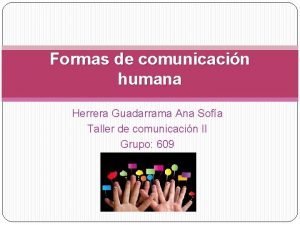 Formas de comunicacin humana Herrera Guadarrama Ana Sofa