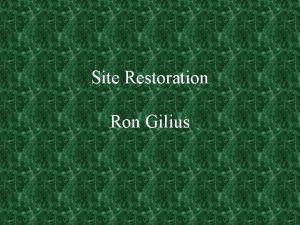 Site Restoration Ron Gilius Well Site Restoration Report