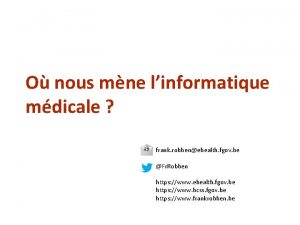 O nous mne linformatique mdicale frank robbenehealth fgov