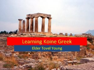 Learning Koine Greek Elder Tovel Young Introduction The
