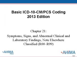 Basic ICD10 CMPCS Coding 2013 Edition Chapter 21