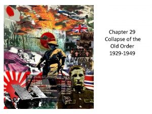 Chapter 29 the collapse of the old order