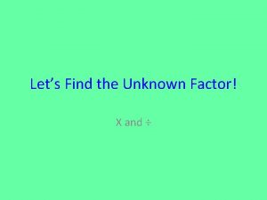 Find the unknown factor