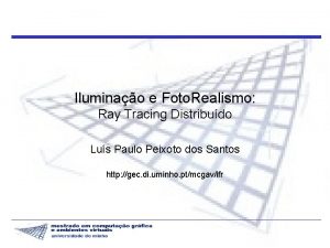 Iluminao e Foto Realismo Ray Tracing Distribudo Lus