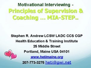 Motivational Interviewing Principles of Supervision Coaching MIASTEP Stephen