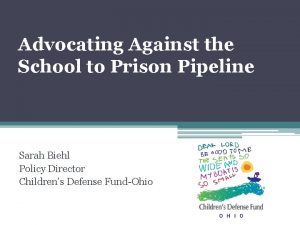 Advocating Against the School to Prison Pipeline Sarah