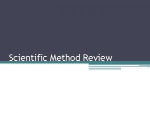 Six steps to the scientific method