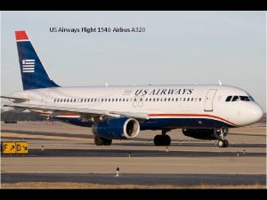 US Airways Flight 1549 Airbus A 320 Chesley