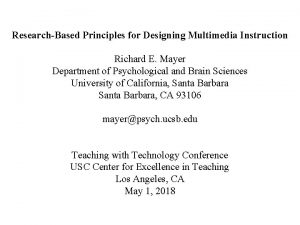 ResearchBased Principles for Designing Multimedia Instruction Richard E