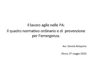 Il lavoro agile nelle PA Il quadro normativo