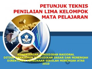 PETUNJUK TEKNIS PENILAIAN LIMA KELOMPOK MATA PELAJARAN LOGO