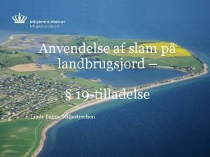 Anvendelse af slam p landbrugsjord 19 tilladelse vLinda