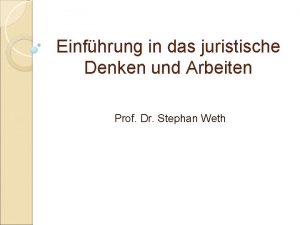 Einfhrung in das juristische Denken und Arbeiten Prof