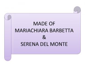 MADE OF MARIACHIARA BARBETTA SERENA DEL MONTE GIOVANNI