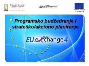 Programsko budetiranje i stratekoakciono planiranje www exchange org