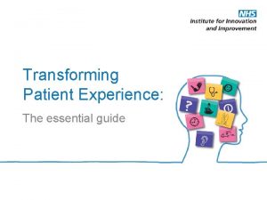 Transforming patient experience Transforming patient experience