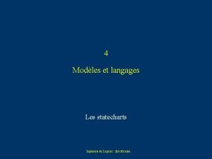 4 Modles et langages Les statecharts Ingnierie du