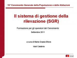 15 Censimento Generale della Popolazione e delle Abitazioni