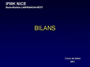 IFMK NICE MarieMartine LANFRANCHIPETIT BILANS Cours de bilans