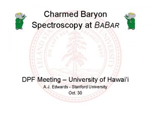 Charmed Baryon Spectroscopy at BABAR DPF Meeting University