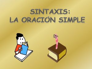 SINTAXIS LA ORACIN SIMPLE DEFINICIN DE SINTAGMA El