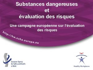 Substances dangereuses et valuation des risques Une campagne