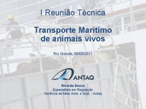 I Reunio Tcnica Transporte Martimo de animais vivos