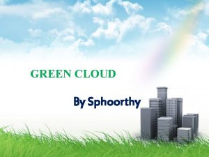 Green cloud computing architecture